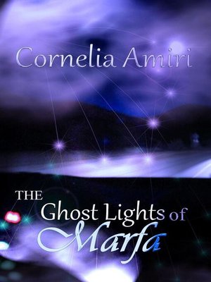 cover image of The Ghost Lights of Marfa